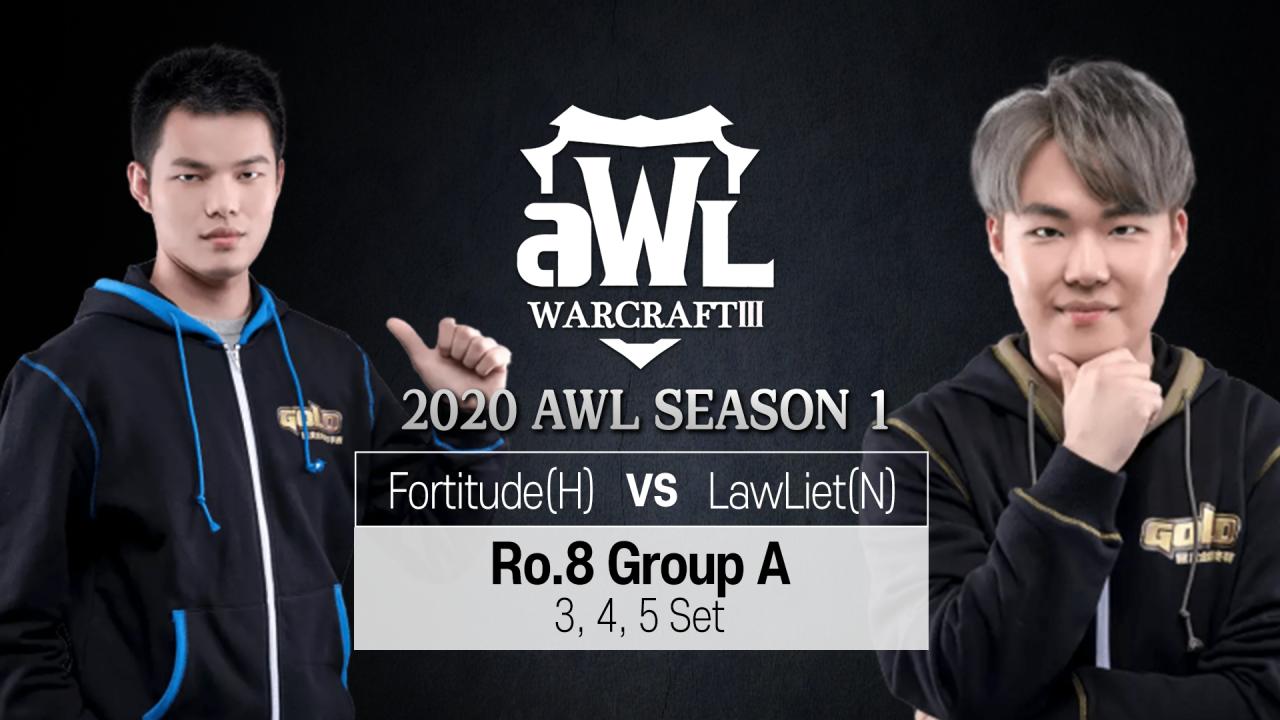 8강 A조 3,4,5set Fortitude(H) vs LawLiet(N) 2020 AWL Season 1 - 진행 : 홀스 ...