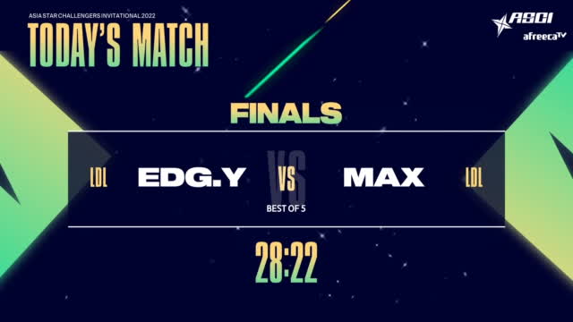 [EDG.Y vs MAX] LoL 아시아 스타 챌린저스 인비테이셔널(ASCI) - 결승전 | SOOP VOD